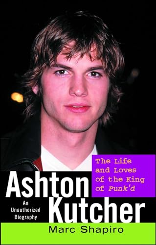 Ashton Kutcher: The Life and Loves of the King of Punk'd - Click to Buy