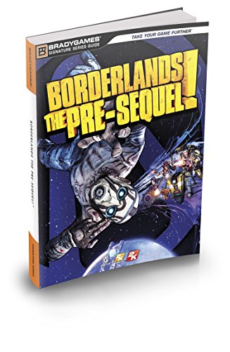 Borderlands: The Pre-Sequel: Signature Series Strategy Guide - Click to Buy
