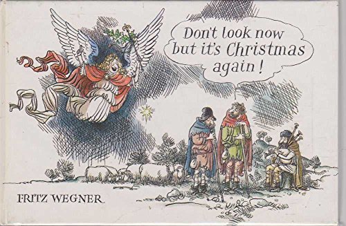 Don't Look Now But It's Christmas Again