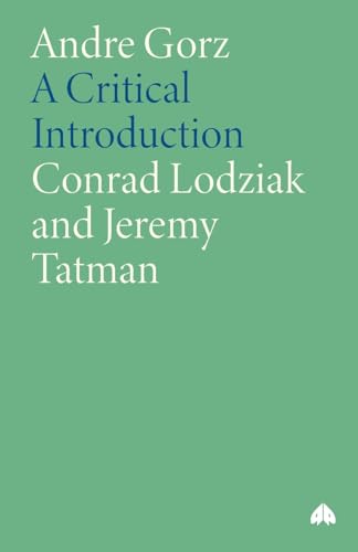 Andre Gorz: A Critical Introduction (Modern European Thinkers) - Click to Buy