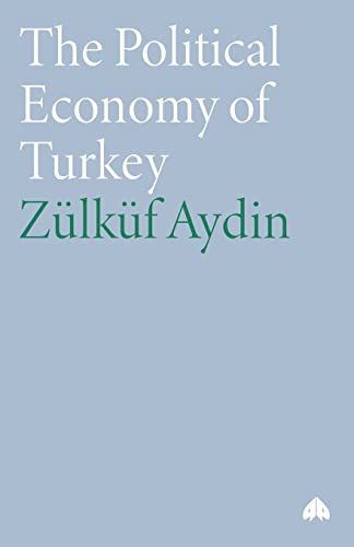 The Political Economy of Turkey - Click to Buy