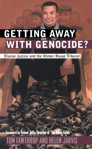 Getting Away With Genocide: Cambodia's Long Struggle Against the Khmer Rouge