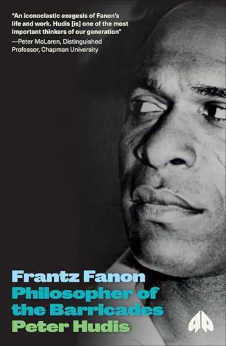 Frantz Fanon: Philosopher of the Barricades (Revolutionary Lives) - Click to Buy
