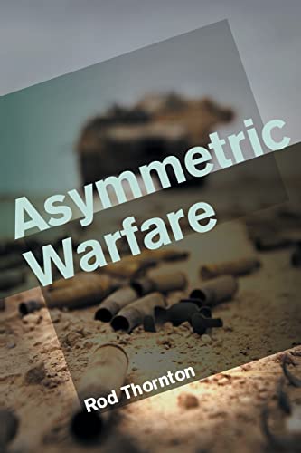 Asymmetric Warfare: Threat and Response in the 21st Century - Click to Buy