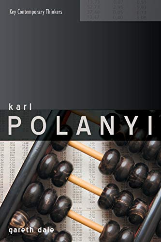 Karl Polanyi: The Limits of the Market - Click to Buy