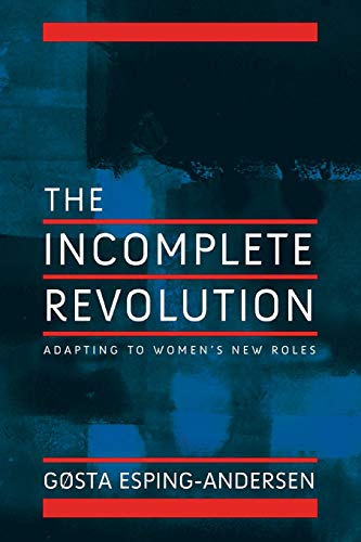 Incomplete Revolution: Adapting to Women's New Roles