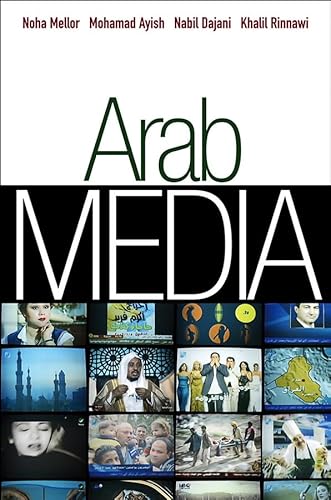 Arab Media: Globalization and Emerging Media Industries - Click to Buy
