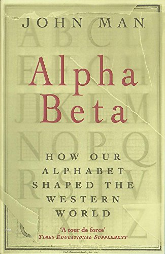 Alpha Beta : How 26 Letters Shaped the Western World - Click to Buy