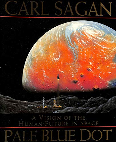 Pale Blue Dot: Vision of the Human Future in Space - Click to Buy