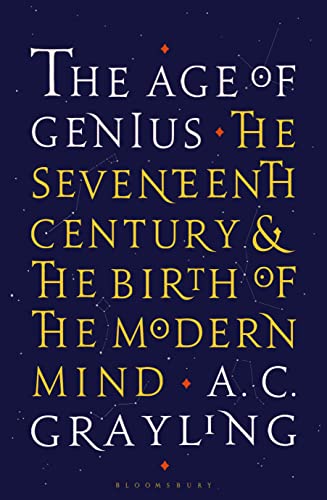 The Age of Genius: The Seventeenth Century and the Birth of the Modern Mind - Click to Buy