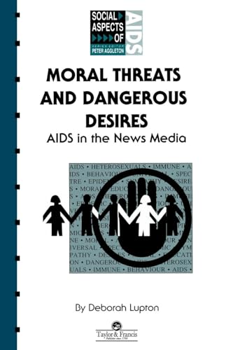 Moral Threats and Dangerous Desires (Social Aspects of AIDS) - Click to Buy