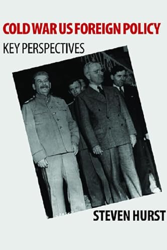 Cold War US Foreign Policy: Key Perspectives - Click to Buy