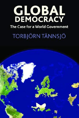 Global Democracy: The Case for a World Government