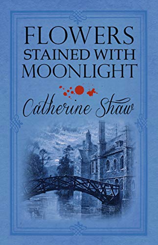 Flowers Stained with Moonlight (Vanessa Duncan, 2)