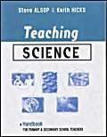 TEACHING SCIENCE: A Handbook for Primary and Secondary School Teachers (Kogan Page Teaching Series) - Click to Buy