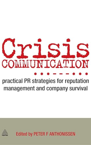 Crisis Communication: Practical PR Strategies for Reputation Management & Company Survival