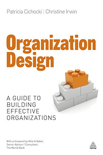 Organization Design: A Guide to Building Effective Organizations - Click to Buy