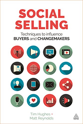 Social Selling: Techniques to Influence Buyers and Changemakers - Click to Buy