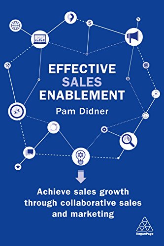 Effective Sales Enablement: Achieve sales growth through collaborative sales and marketing - Click to Buy