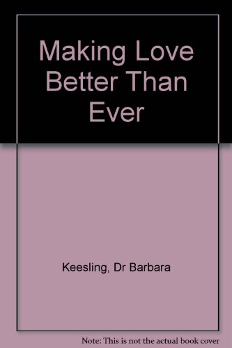 Making Love Better Than Ever - Click to Buy