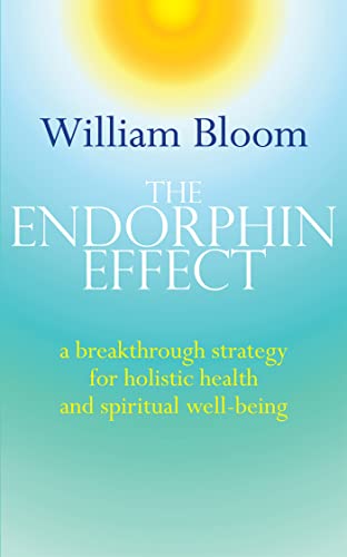 The Endorphin Effect: A Breakthough Strategy for Holistic Health and Spiritual Wellbeing - Click to Buy