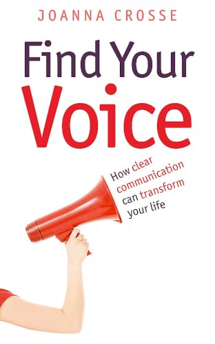 Find Your Voice: Transform your voice for personal and professional success - Click to Buy