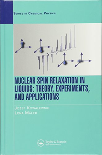 Nuclear Spin Relaxation in Liquids: Theory, Experiments, and Applications (Series in Chemical Physics) - Click to Buy