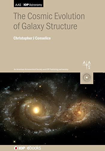 The Cosmic Evolution of Galaxy Structure (AAS-IOP Astronomy) - Click to Buy