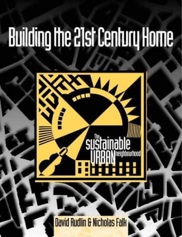Building the 21st Century Home: The Sustainable Urban Neighbourhood - Click to Buy