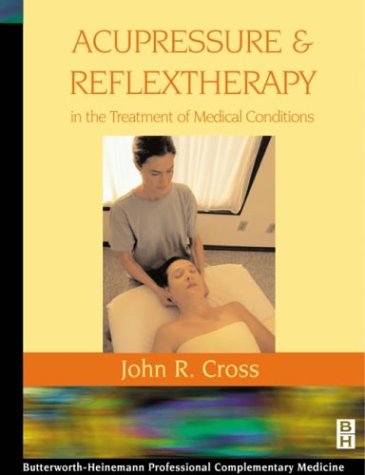 Acupressure and Reflextherapy in the Treatment of Medical Conditions - Click to Buy