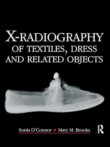 X-Radiography of Textiles, Dress and Related Objects - Click to Buy