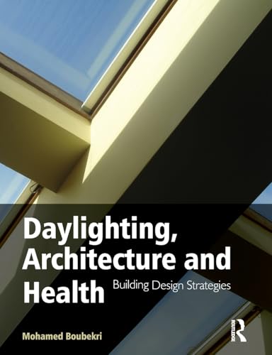 Daylighting, Architecture and Health - Click to Buy