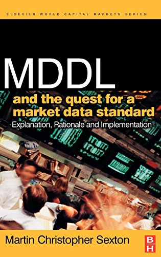 MDDL and the Quest for a Market Data Standard: Explanation, Rationale, and Implementation (The Elsevier and Mondo Visione World Capital Markets) - Click to Buy