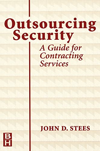 Outsourcing Security: A Guide for Contracting Services - Click to Buy