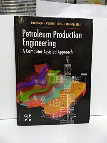 Petroleum Production Engineering, A Computer-Assisted Approach