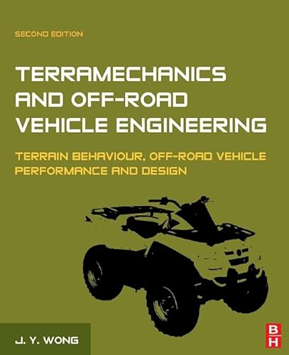 Terramechanics and Off-Road Vehicle Engineering: Terrain Behaviour, Off-Road Vehicle Performance and Design - Click to Buy