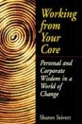 Working From Your Core