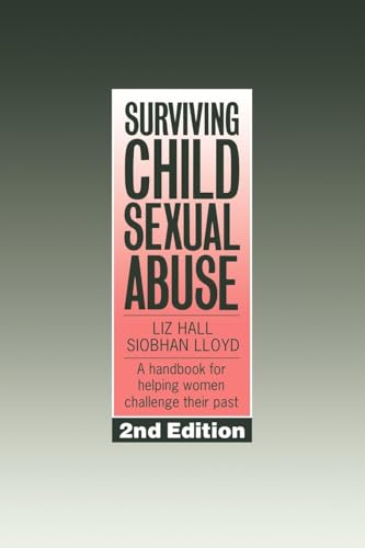 Surviving Child Sexual Abuse: A Handbook For Helping Women Challenge Their Past - Click to Buy