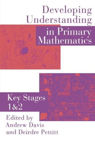 Developing Understanding In Primary Mathematics: Key Stages 1 & 2