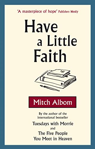 Have a Little Faith: A True Story. Mitch Albom - Click to Buy