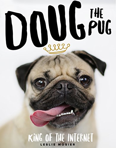 Doug The Pug: The King of the Internet - Click to Buy