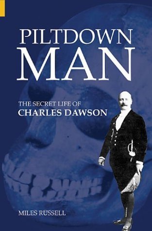 Piltdown Man: The Secret Life of Charles Dawson - Click to Buy