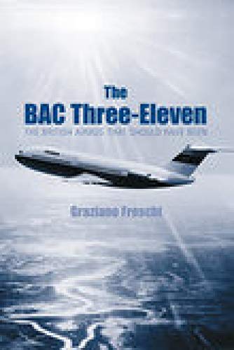 The BAC Three-Eleven: The Airbus That Should Have Been - Click to Buy