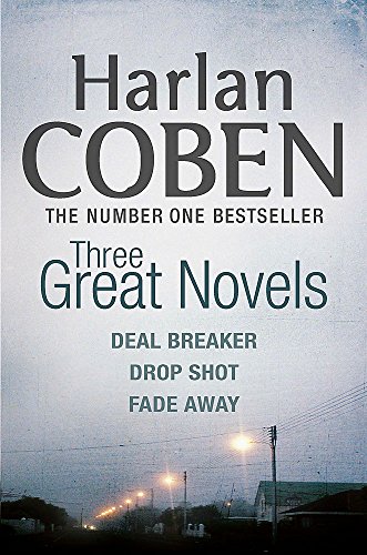 Three Great Novels : Deal Breaker', ' Drop Shot', ' Fade-Away - Click to Buy