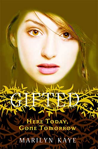 Here Today, Gone Tomorrow (Gifted #3) - Click to Buy