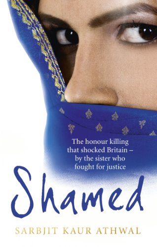 Shamed: The Honour Killing That Shocked Britain – by the Sister Who Fought for Justice - Click to Buy