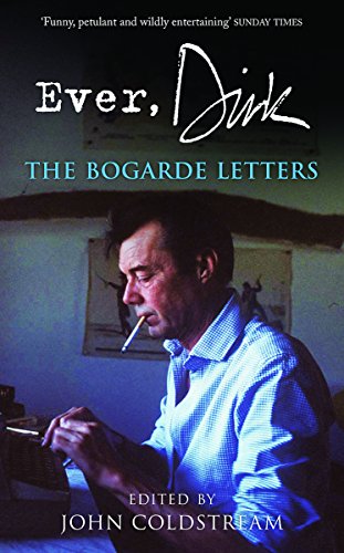 Ever, Dirk: The Bogarde Letters - Click to Buy