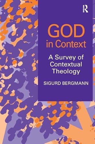 God in Context: A Survey of Contextual Theology (Ashgate Translations in Philosophy, Theology, and Religion) - Click to Buy