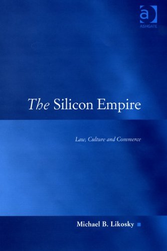 The Silicon Empire: Law, Culture And Commerce (LAW, JUSTICE, AND POWER) - Click to Buy