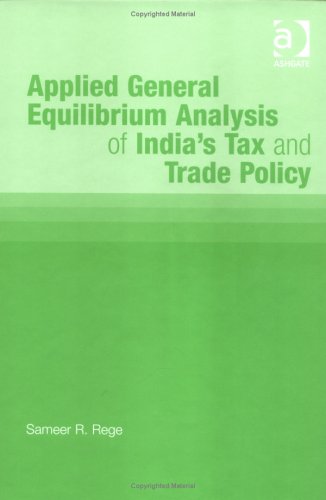 Applied General Equilibrium Analysis of India's Tax and Trade Policy